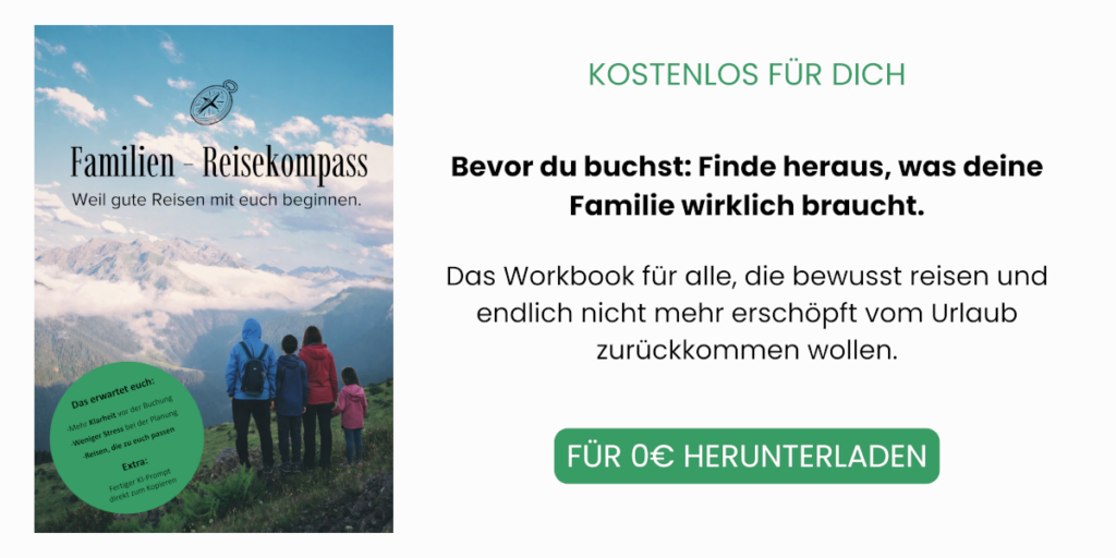 Familien Reisekompass - Klarheit vor der Buchung über Bedürfnisse und Wünsche - für mehr Erholung im Familienurlaub